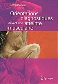 Orientations Diagnostiques Devant Une Atteinte Musculaire (Paperback)