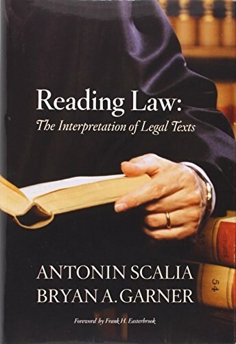 Reading Law: The Interpretation of Legal Texts (Hardcover)