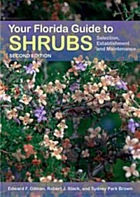 Your Florida Guide to Shrubs: Selection, Establishment, and Maintenance (Paperback, 2)