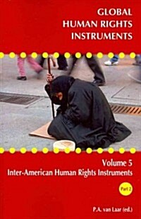 Global Human Rights Instruments: Volume 5: Inter-American Human Rights Instruments Part 2 - Landmark Cases of the Inter-American Court of Human Rights (Paperback)