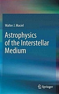 Astrophysics of the Interstellar Medium (Hardcover, 2013)