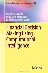 Financial Decision Making Using Computational Intelligence (Hardcover, 2012)