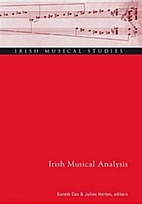 Irish Musical Analysis: Irish Musical Studies 11 Volume 11 (Hardcover)