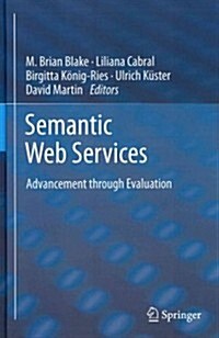 Semantic Web Services: Advancement Through Evaluation (Hardcover, 2012)