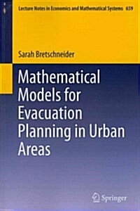 Mathematical Models for Evacuation Planning in Urban Areas (Paperback, 2013)