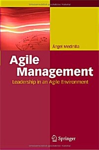 Agile Management: Leadership in an Agile Environment (Hardcover, 2012)
