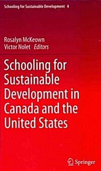 Schooling for Sustainable Development in Canada and the United States (Hardcover)