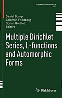 Multiple Dirichlet Series, L-Functions and Automorphic Forms (Hardcover)