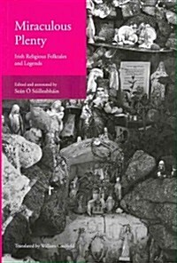 Miraculous Plenty: Irish Religious Folktales and Legends (Paperback)