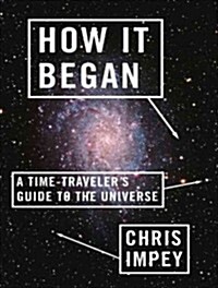 How It Began: A Time-Travelers Guide to the Universe (MP3 CD)