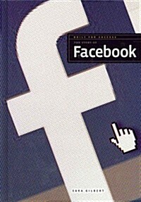 The Story of Facebook (Library Binding)