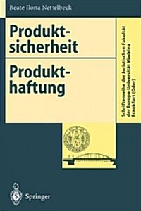Produktsicherheit Produkthaftung: Anforderungen an Die Produktsicherheit Und Ihre Umsetzung (Paperback, 1995)