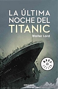 La ultima noche del Titanic / A Night To Remember (Paperback, Translation)
