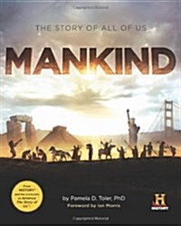 Mankind: The Story of All of Us (Paperback)