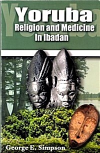 Yoruba: Religion and Medicine in Ibadan (Paperback)