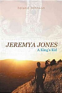 Jeremya Jones: A Kings Kid (Hardcover)