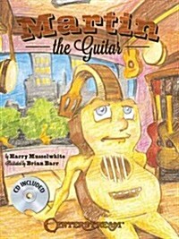 Martin the Guitar [With CD (Audio)] (Hardcover)
