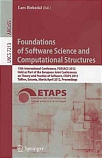 Foundations of Software Science and Computational Structures: 15th International Conference, FOSSACS 2012, Held as Part of the European Joint Conferen (Paperback)