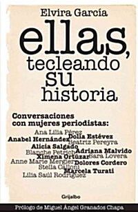 Ellas, tecleando su historia / Them, Typing Their Story (Paperback)