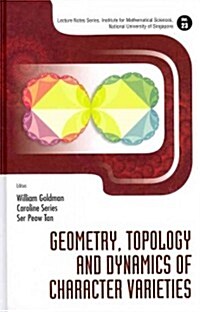 Geometry, Topology and Dynamics of Character Varieties (Hardcover)