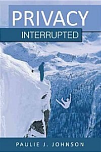 Privacy Interrupted (Hardcover)