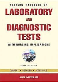 Pearson Handbook of Laboratory and Diagnostic Tests: With Nursing Implications (Paperback, 7)