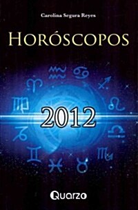 Horoscopos: Pertubacion en el Cielo? Ano de Crisis y Grandezas (Paperback, 2012)