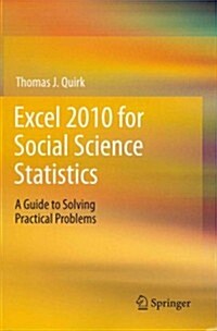 Excel 2010 for Social Science Statistics: A Guide to Solving Practical Problems (Paperback, 2012)