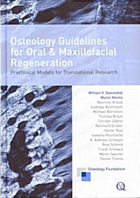 Osteology Guidelines for Oral & Maxillofacial Regeneration: Preclinical Models for Translational Research (Hardcover, New)