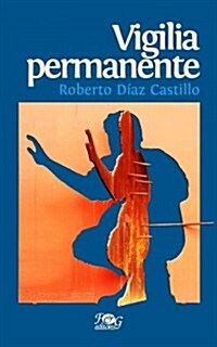 Vigilia permanente / Permanent Vigil (Paperback)