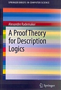 A Proof Theory for Description Logics (Paperback)