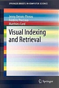 Visual Indexing and Retrieval (Paperback, 2012)