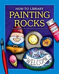 Painting Rocks (Library Binding)