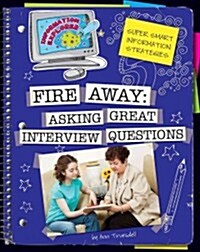 [중고] Fire Away: Asking Great Interview Questions (Library Binding)