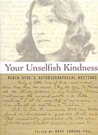 Your Unselfish Kindness (Paperback, UK)