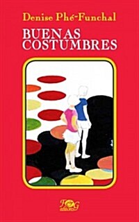 Buenas costumbres / Good customs (Paperback)