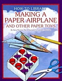 Making a Paper Airplane and Other Paper Toys (Paperback)