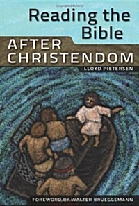 Reading the Bible After Christendom (Paperback, New)