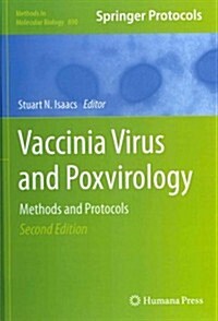 Vaccinia Virus and Poxvirology: Methods and Protocols (Hardcover, 2, 2012)