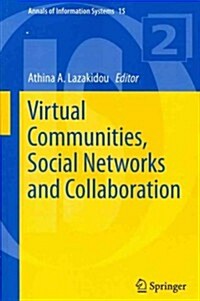 Virtual Communities, Social Networks and Collaboration (Paperback)
