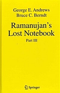 Ramanujans Lost Notebook: Part III (Hardcover, 2012)