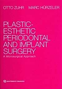 Plastic-Esthetic Periodontal and Implant Surgery: A Microsurgical Approach (Hardcover, New)