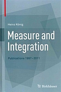Measure and Integration: Publications 1997-2011 (Hardcover, 2012)