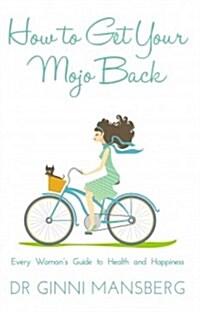 How to Get Your Mojo Back (Paperback)