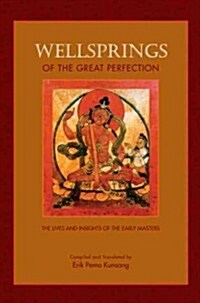 Wellsprings of the Great Perfection (Paperback)