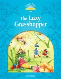 Classic Tales Level 1-11: The Lazy Grasshopper (MP3 pack) (Book & MP3 download
, 2nd Edition)