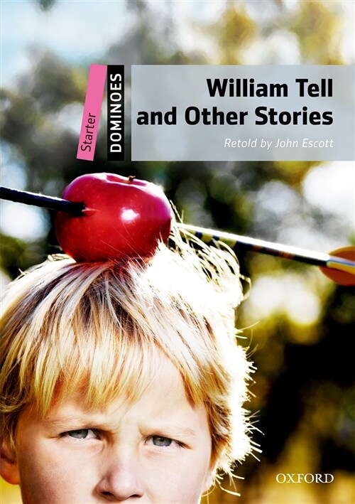 도미노 Dominoes: Starter-18: William Tell and Other Stories (Paperback + Audio Pack)