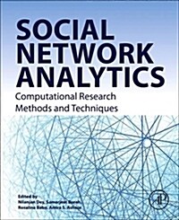 Social Network Analytics: Computational Research Methods and Techniques (Paperback)