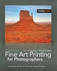 Fine Art Printing for Photographers (Paperback, 1st)