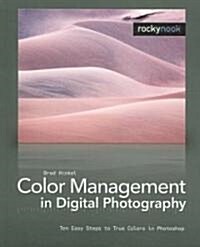 Color Management In Digital Photography (Paperback, 1st)